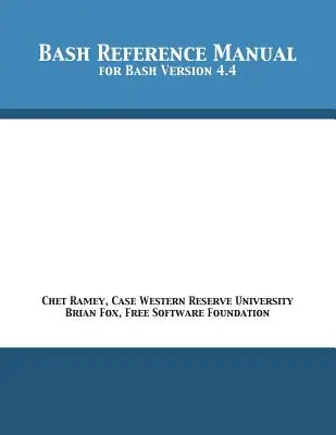 Podręcznik referencyjny Bash: Dla Bash w wersji 4.4 - Bash Reference Manual: For Bash Version 4.4