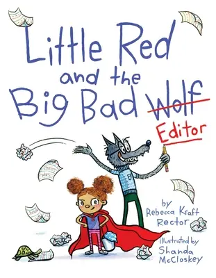 Mały Czerwony i Wielki Zły Redaktor - Little Red and the Big Bad Editor