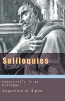 Soliloquies: Wewnętrzny dialog Augustyna - Soliloquies: Augustine's Inner Dialogue