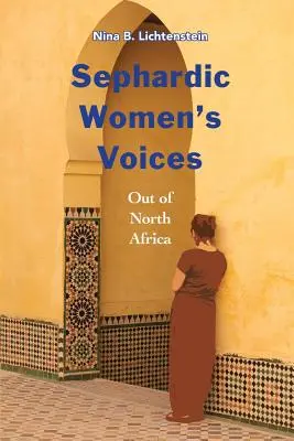 Głosy sefardyjskich kobiet: Z Afryki Północnej - Sephardic Women's Voices: Out of North Africa
