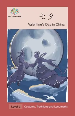 七夕: Walentynki w Chinach - 七夕: Valentine's Day in China