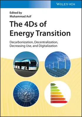 4ds of Energy Transition: Dekarbonizacja, decentralizacja, zmniejszenie zużycia i cyfryzacja - The 4ds of Energy Transition: Decarbonization, Decentralization, Decreasing Use, and Digitalization