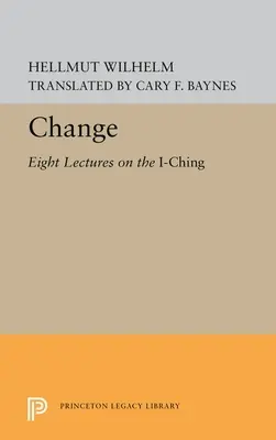 Zmiana: Osiem wykładów na temat I Ching - Change: Eight Lectures on the I Ching