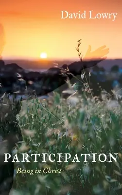 Uczestnictwo: Bycie w Chrystusie - Participation: Being in Christ
