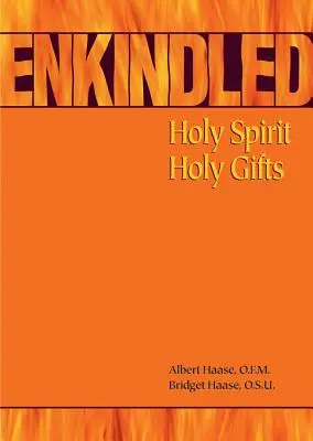 Enkindled: Duch Święty, Święte Dary - Enkindled: Holy Spirit, Holy Gifts