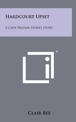 Hardcourt Upset: Sportowa historia Chipa Hiltona - Hardcourt Upset: A Chip Hilton Sports Story