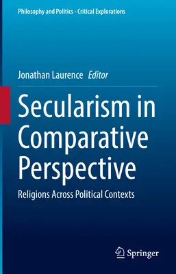 Sekularyzm w perspektywie porównawczej: Religie w różnych kontekstach politycznych - Secularism in Comparative Perspective: Religions Across Political Contexts