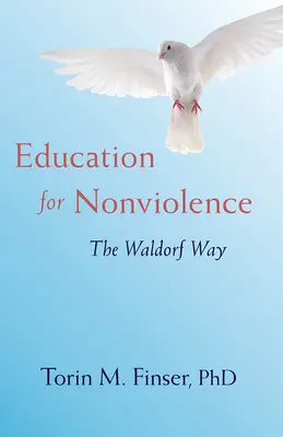 Edukacja bez przemocy: Droga Waldorfska - Education for Nonviolence: The Waldorf Way