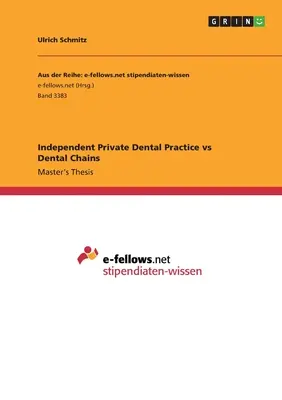 Niezależna prywatna praktyka stomatologiczna a sieci stomatologiczne - Independent Private Dental Practice vs Dental Chains