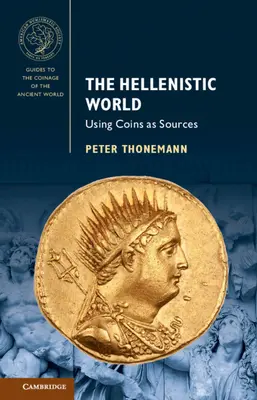 Świat hellenistyczny: Wykorzystanie monet jako źródeł - The Hellenistic World: Using Coins as Sources