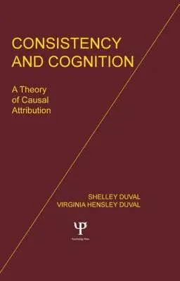 Spójność i poznanie: Teoria atrybucji przyczynowej - Consistency and Cognition: A Theory of Causal Attribution