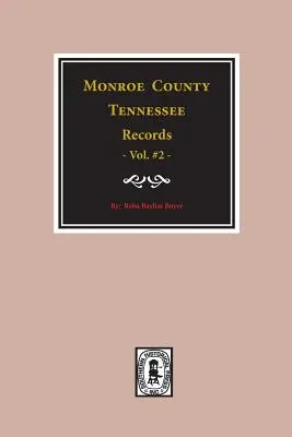 Hrabstwo Monroe, Tennessee Records, 1820-1870, tom 2. - Monroe County, Tennessee Records, 1820-1870, Vol. #2.
