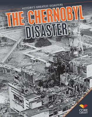 Katastrofa w Czarnobylu - The Chernobyl Disaster