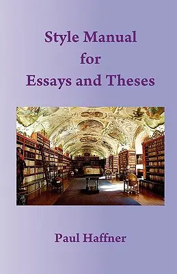 Podręcznik stylu dla esejów i rozpraw - Style Manual for Essays and Theses