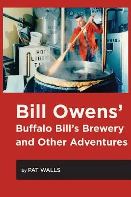 Browar Buffalo Billa Owensa i inne przygody - Bill Owens' Buffalo Bill's Brewery and Other Adventures