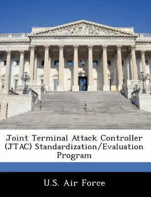 Program standaryzacji/oceny wspólnego kontrolera ataku terminalowego (Jtac) - Joint Terminal Attack Controller (Jtac) Standardization/Evaluation Program