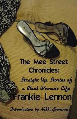 The Mee Street Chronicles: Proste historie z życia czarnej kobiety - The Mee Street Chronicles: Straight Up Stories of a Black Woman's Life