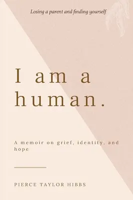 Jestem człowiekiem: Pamiętnik o żalu, tożsamości i nadziei - I Am a Human: A Memoir on Grief, Identity, and Hope