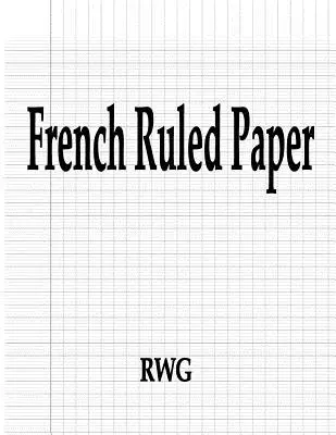 Francuski papier liniowany: 50 stron 8,5 x 11 - French Ruled Paper: 50 Pages 8.5 X 11