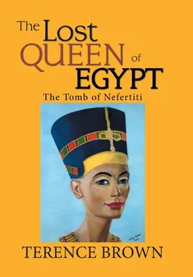 Zaginiona królowa Egiptu: Grobowiec Nefertiti - The Lost Queen of Egypt: The Tomb of Nefertiti