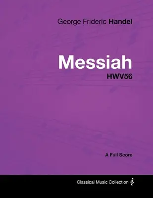 George Frideric Handel - Mesjasz - HWV56 - Partytura pełna - George Frideric Handel - Messiah - HWV56 - A Full Score