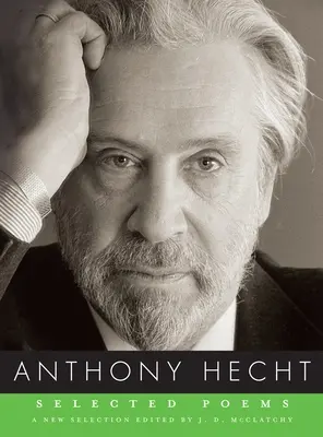 Wybrane wiersze Anthony'ego Hechta - Selected Poems of Anthony Hecht