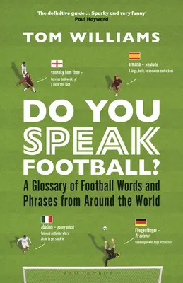 Do You Speak Football? Słowniczek piłkarskich słów i zwrotów z całego świata - Do You Speak Football?: A Glossary of Football Words and Phrases from Around the World
