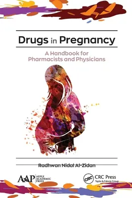 Leki w ciąży: Podręcznik dla farmaceutów i lekarzy - Drugs in Pregnancy: A Handbook for Pharmacists and Physicians