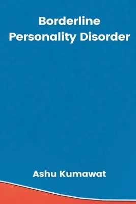 Zaburzenie osobowości typu borderline - Borderline Personality Disorder