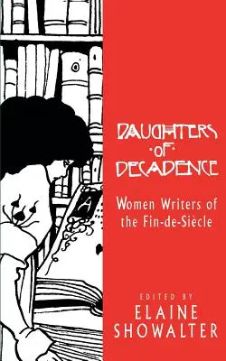 Córki dekadencji: Pisarki końca wieku - Daughters of Decadence: Women Writers of the Fin de Siecle