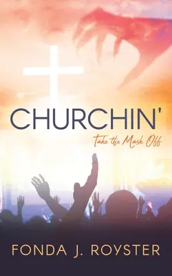 Churchin': Zdejmij maskę - Churchin': Take the Mask Off