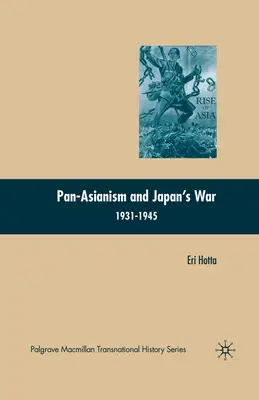Panazjatyzm i japońska wojna 1931-1945 - Pan-Asianism and Japan's War 1931-1945