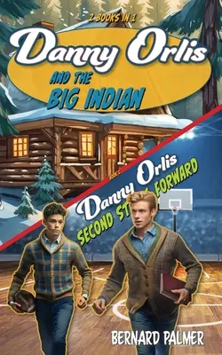 Danny Orlis i wielki Indianin oraz drugi skrzydłowy - Danny Orlis and the Big Indian and Second String Forward