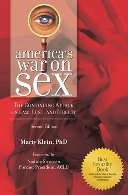 Amerykańska wojna z seksem: Ciągły atak na prawo, pożądanie i wolność - America's War on Sex: The Continuing Attack on Law, Lust, and Liberty