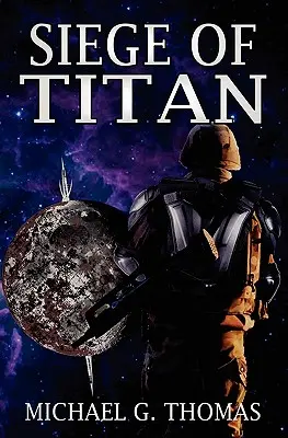 Oblężenie Tytana (Gwiezdne krucjaty, Księga 1) - Siege of Titan (Star Crusades, Book 1)