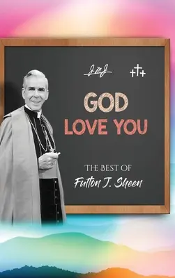 Bóg cię kocha: The Best of Fulton J. Sheen - God Love You: The Best of Fulton J. Sheen