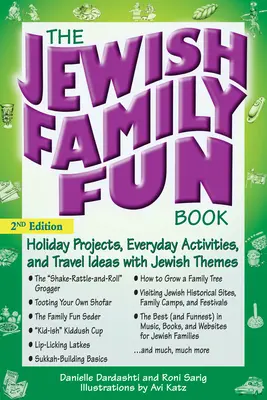 The Jewish Family Fun Book (2nd Edition): Projekty świąteczne, codzienne zajęcia i pomysły na podróże z motywami żydowskimi - The Jewish Family Fun Book (2nd Edition): Holiday Projects, Everyday Activities, and Travel Ideas with Jewish Themes