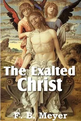 Wywyższony Chrystus - The Exalted Christ