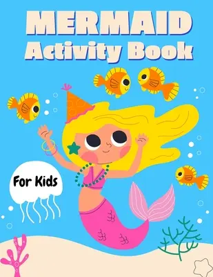 Mermaid Activity Book dla dzieci: Mermaid Activity Book dla dziewczynek, jak narysować syrenę, marker kropka w kropkę - Mermaid Activity Book for Kids: Mermaid Activity Book for Girls, How to Draw Mermaid Book, Dot to Dot Marker