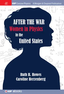 Po wojnie: amerykańskie kobiety w fizyce - After the War: US Women in Physics