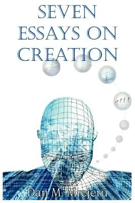 Siedem esejów o stworzeniu - Seven Essays on Creation