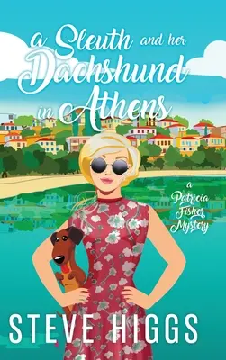 Detektyw i jej jamnik w Atenach - A Sleuth and her Dachshund in Athens