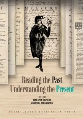Czytając przeszłość, zrozumiesz teraźniejszość - Reading the Past, Understanding the Present
