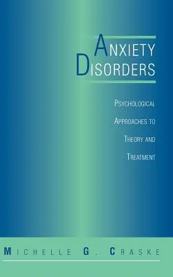 Zaburzenia lękowe: Psychologiczne podejścia do teorii i leczenia - Anxiety Disorders: Psychological Approaches to Theory and Treatment