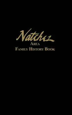 Książka z historią rodziny z obszaru Natchez - Natchez Area Family History Book