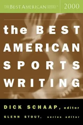 Najlepsze amerykańskie teksty sportowe 2000 - The Best American Sports Writing 2000