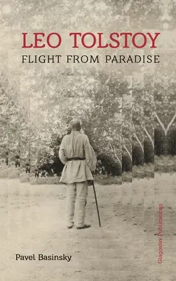 Lew Tołstoj: Lot z raju - Leo Tolstoy: Flight from Paradise