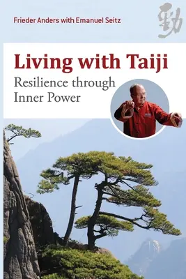 Życie z Taiji: Odporność dzięki wewnętrznej sile - Living with Taiji: Resilience Through Inner Power