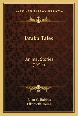 Jataka Tales: Opowieści o zwierzętach (1912) - Jataka Tales: Animal Stories (1912)