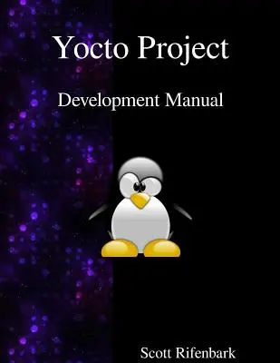 Podręcznik rozwoju projektu Yocto - Yocto Project Development Manual